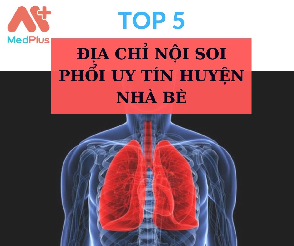 Nội soi phổi huyện Nhà Bè