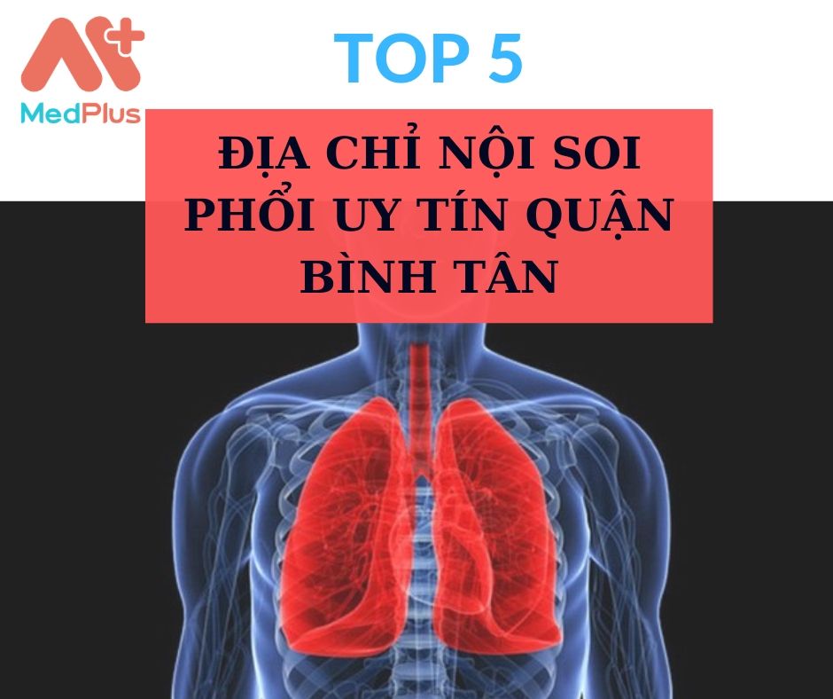 Nội soi phổi quận Bình Tân