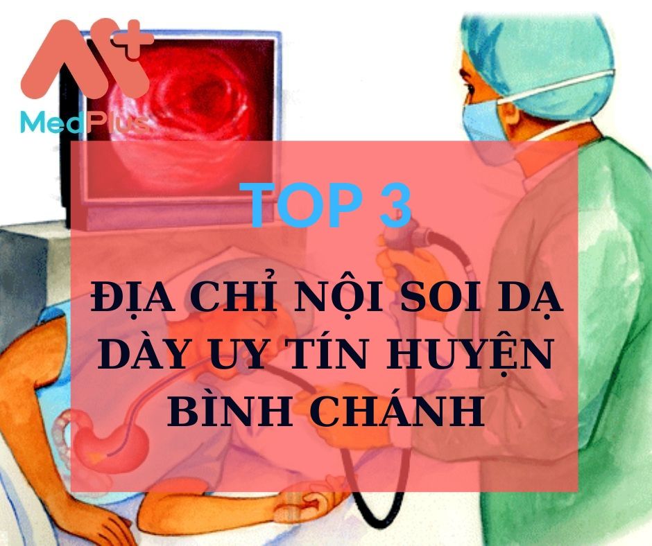 Nội soi dạ dày huyện Bình Chánh