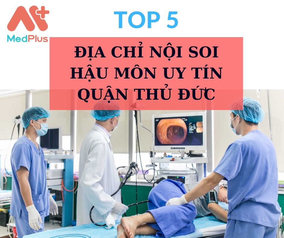 Nội soi hậu môn quận Thủ Đức