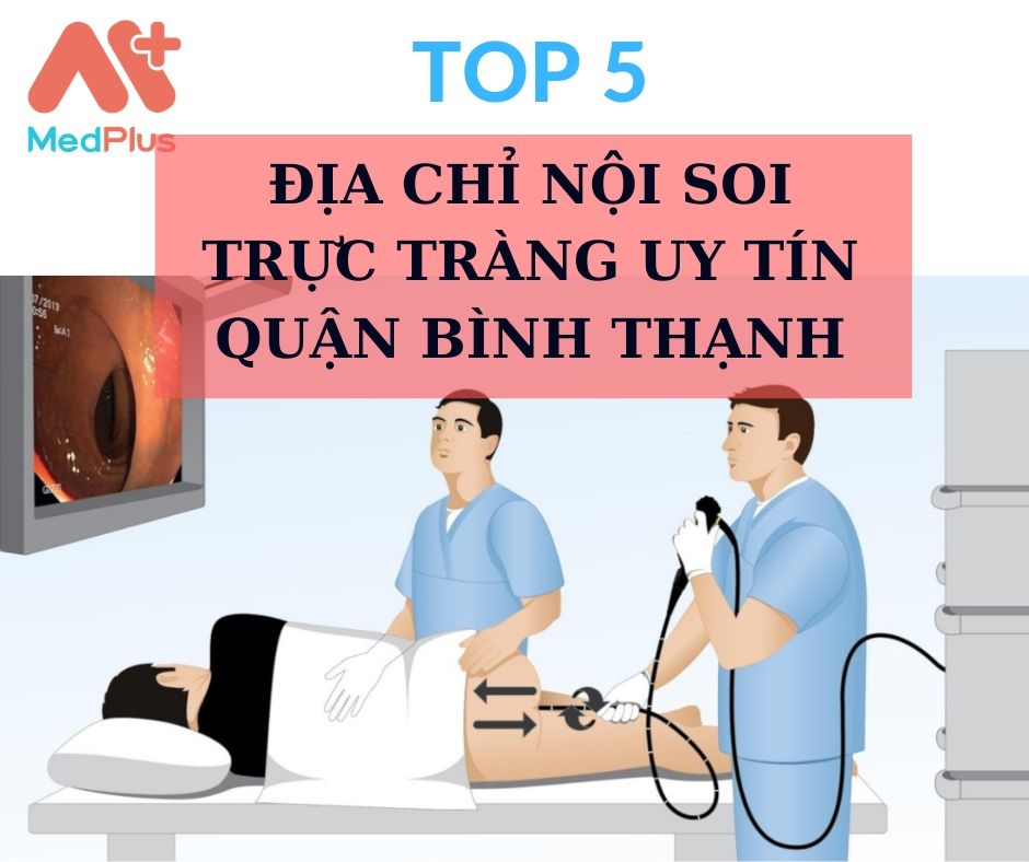 Nội soi trực tràng quận Bình Thạnh