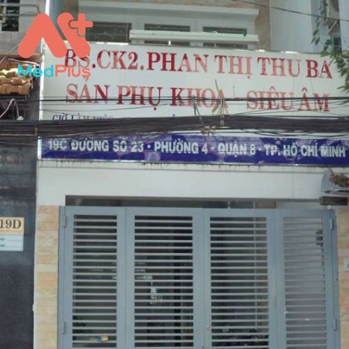 Phòng khám Sản Phụ khoa và Siêu âm - BS.CKII. Phan Thị Thu Ba- địa chỉ khám u xơ tử cung uy tín quận 8