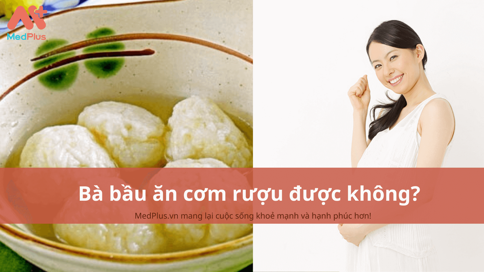 ba bau an com ruou duoc khong - Medplus