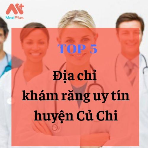 nha sĩ uy tín huyện Củ Chi