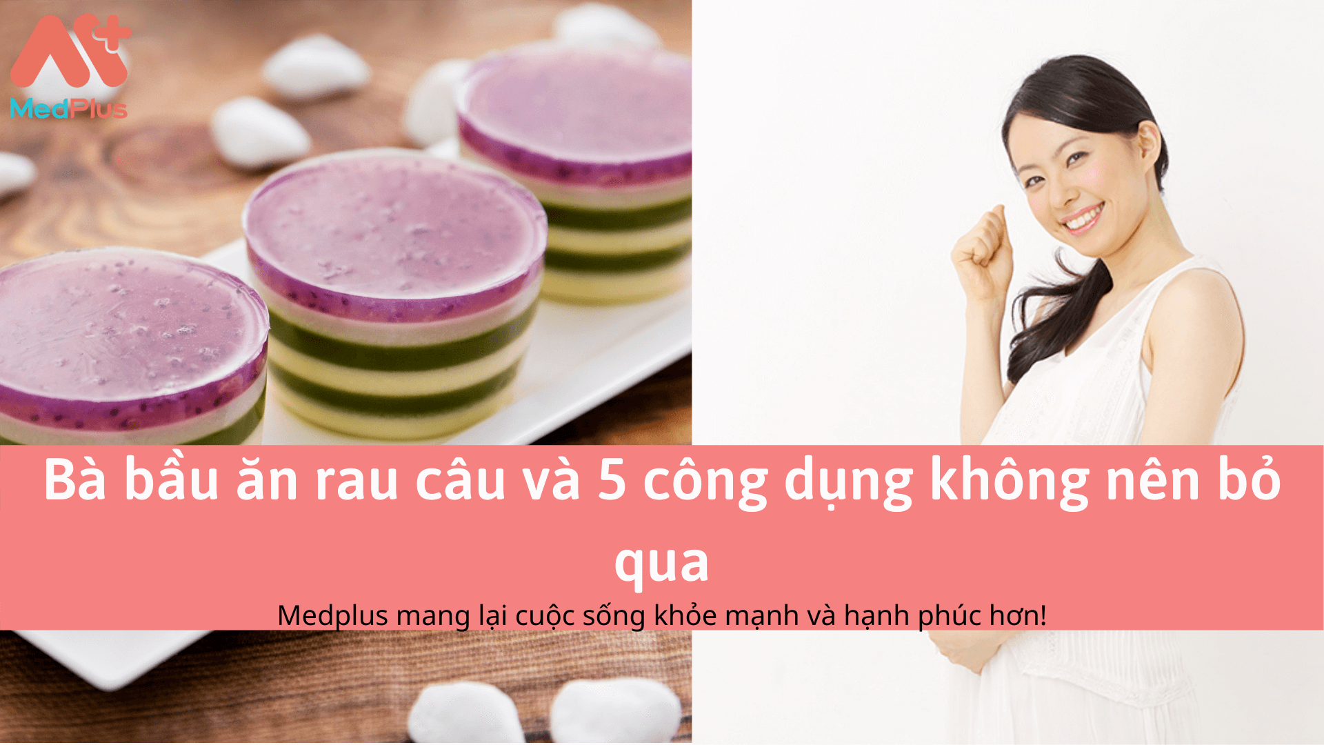 Bà bầu ăn rau câu và 5 công dụng không nên bỏ qua 127 Bà bầu ăn rau câu và 5 công dụng không nên bỏ qua