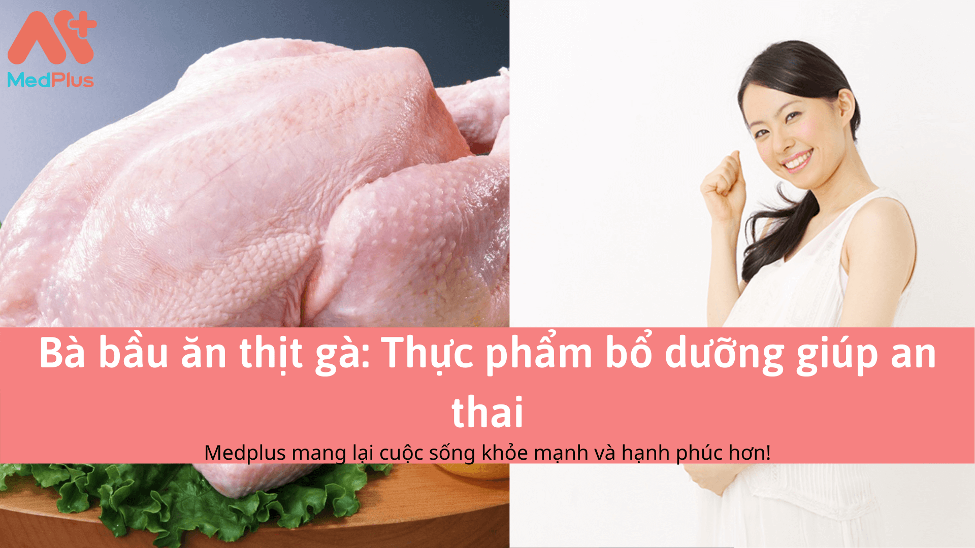 Bà bầu ăn thịt gà: Thực phẩm bổ dưỡng giúp an thai