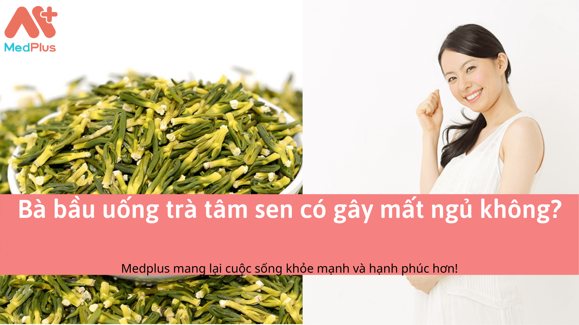 Bà bầu uống trà tâm sen có gây mất ngủ không?