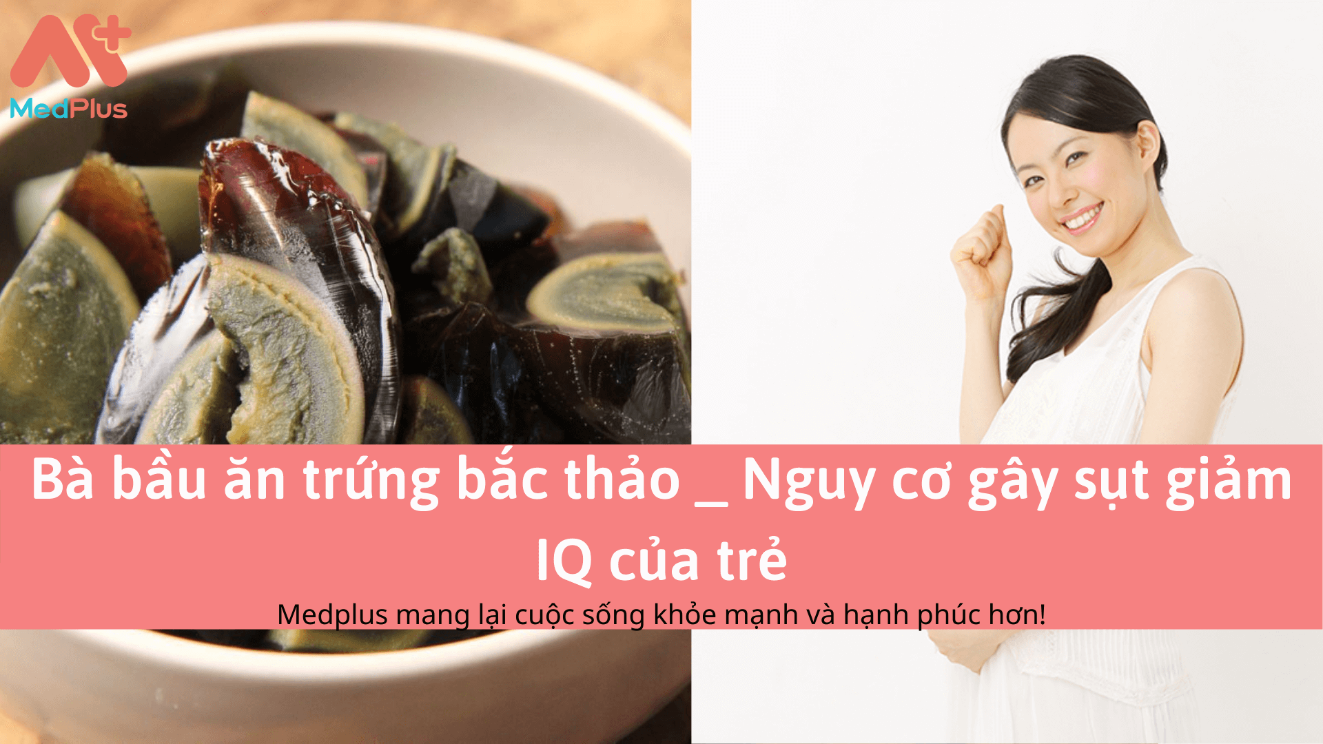 Bà bầu ăn trứng bắc thảo _ Nguy cơ gây sụt giảm IQ của trẻ