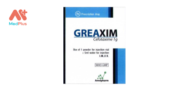 Thuốc Greaxim: Liều dùng & lưu ý, hướng dẫn sử dụng, tác dụng phụ 128 Greaxim
