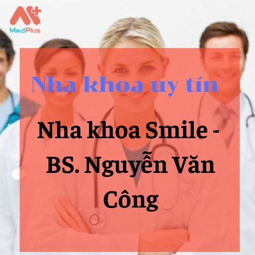 phòng khám răng miệng uy tín BS. Nguyễn Văn Công