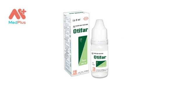 Otifar - thuốc nhỏ tai quen thuộc với các thế hệ người Việt