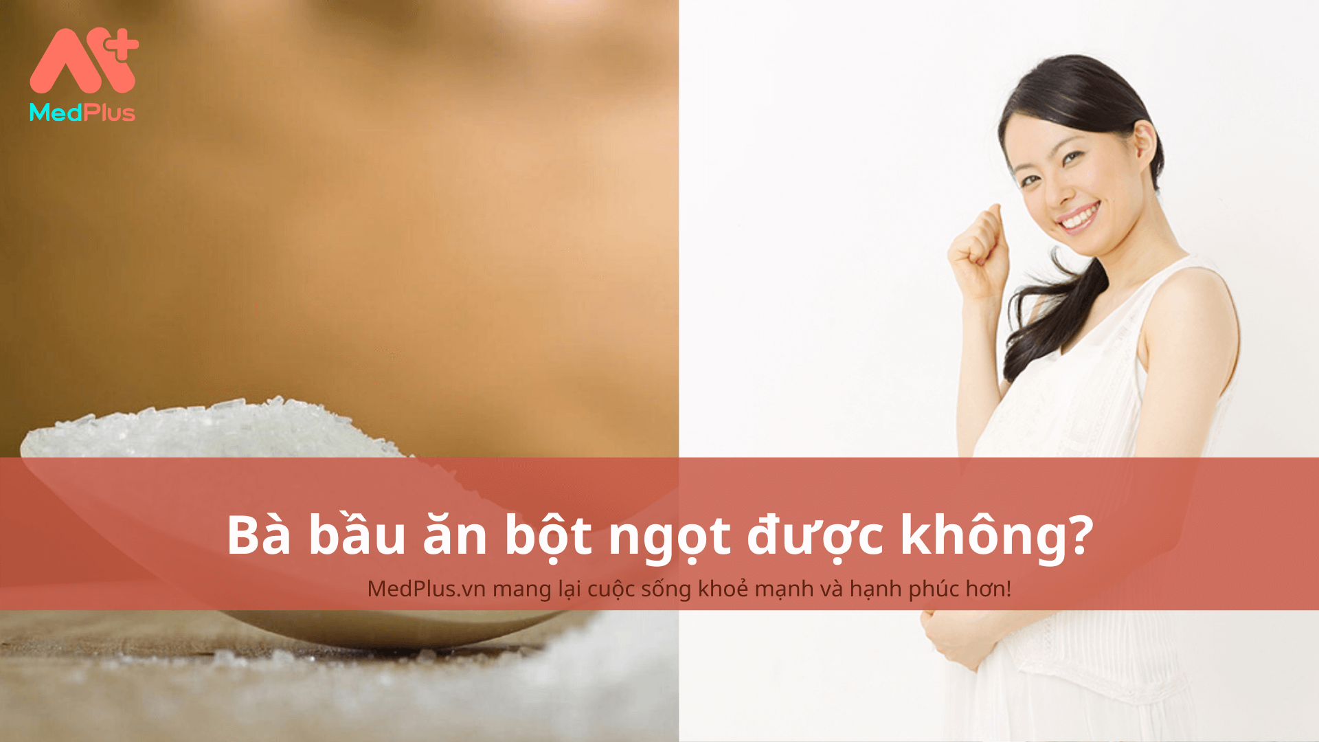 bà bầu ăn bột ngọt được không