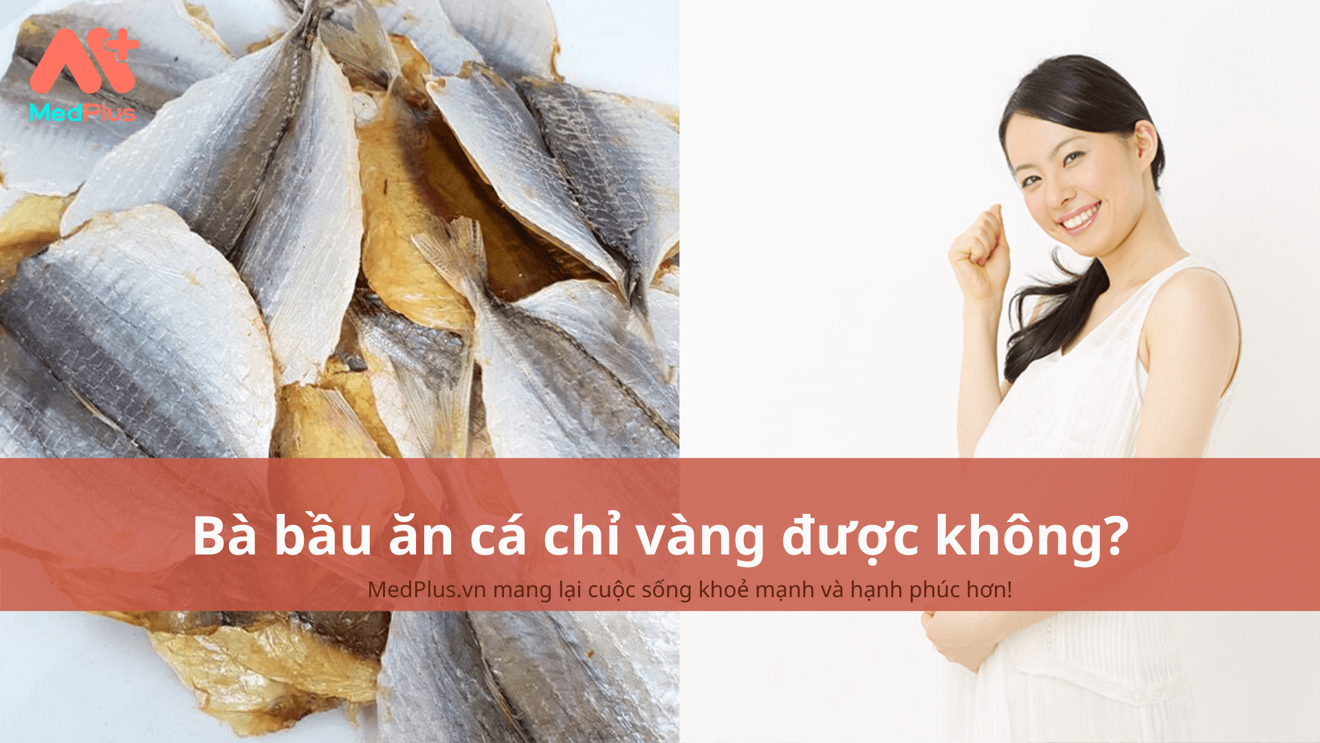 Bà bầu ăn cá chỉ vàng được không? 4 tác hại bà bầu cần biết