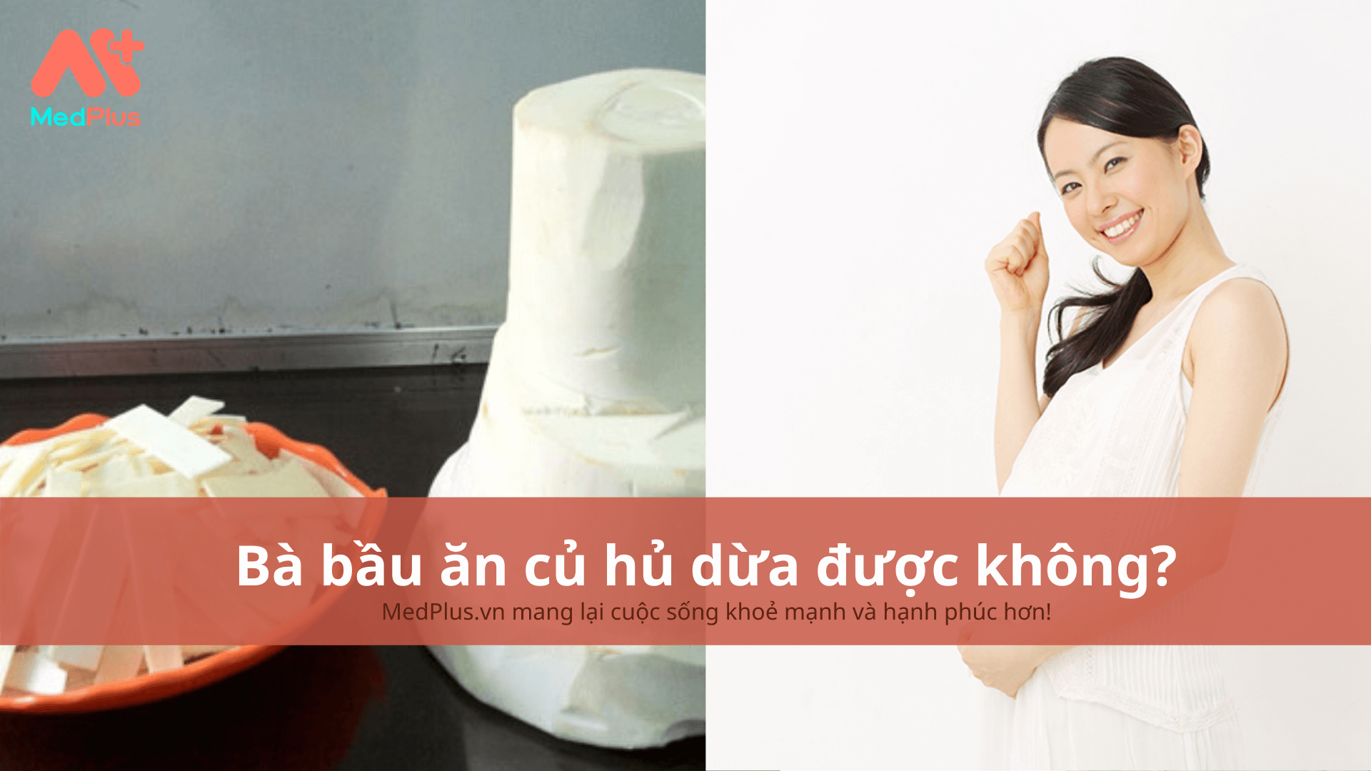 bà bầu ăn củ hủ dừa được không