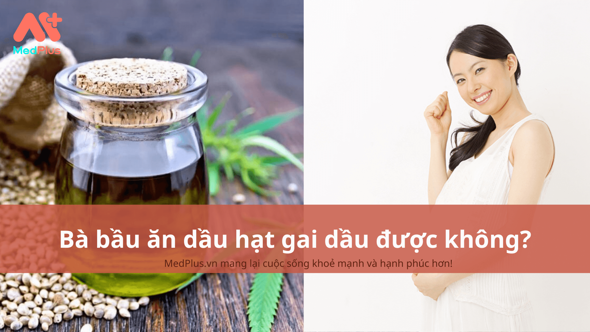 bà bầu ăn dầu hạt gai dầu được không