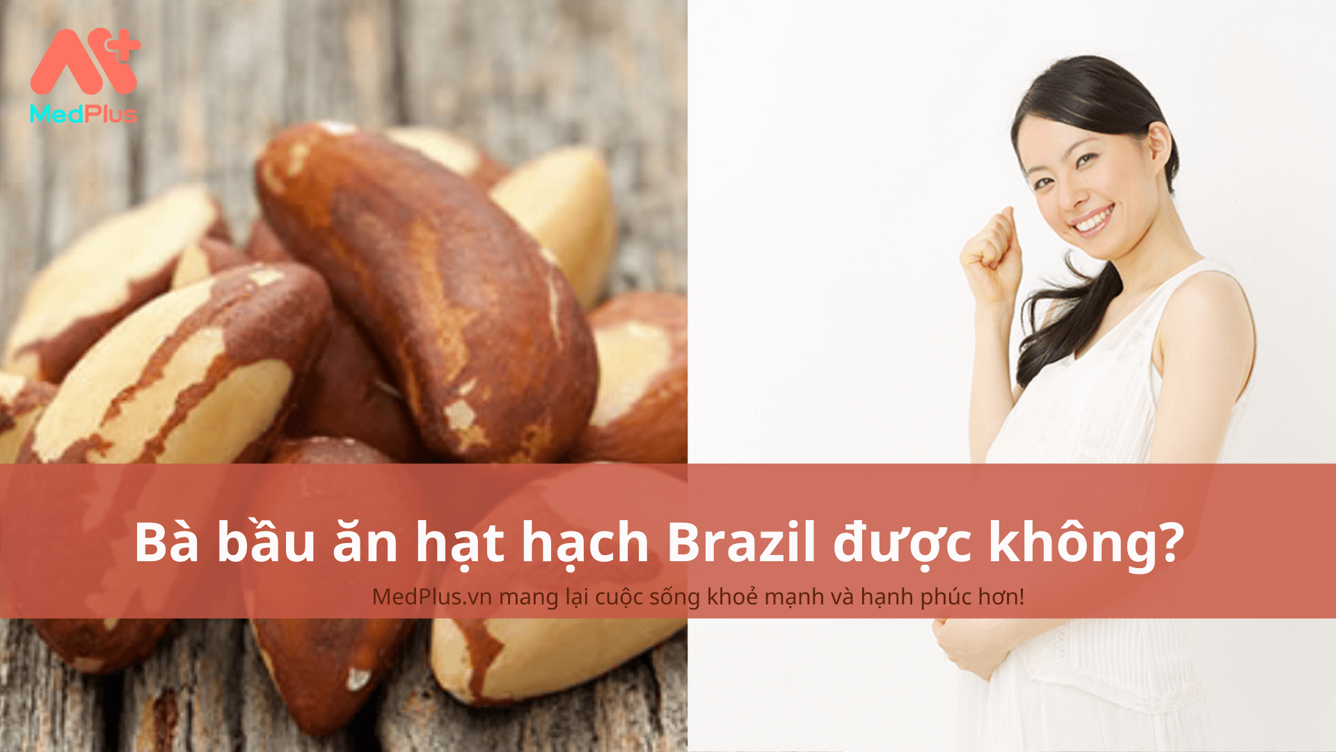 bà bầu ăn hạt hạch Brazil được không