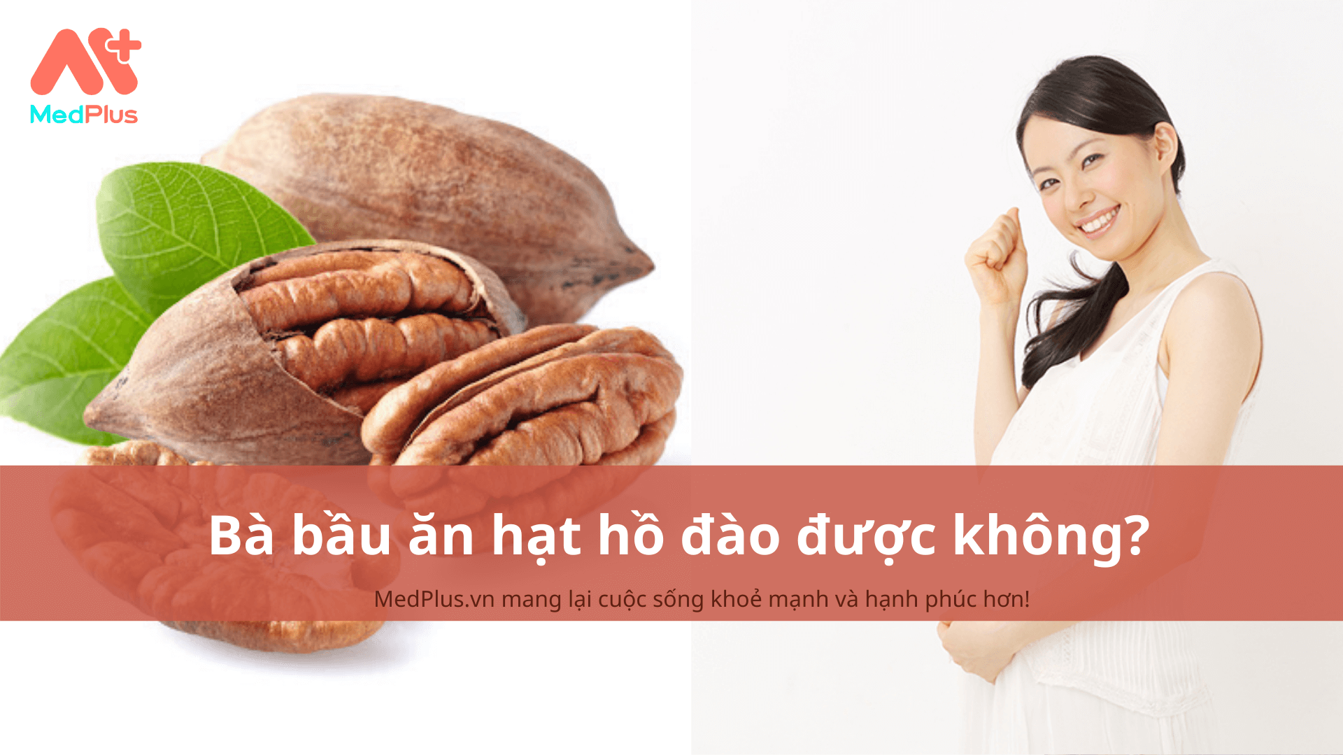 Bà bầu ăn hạt hồ đào được không