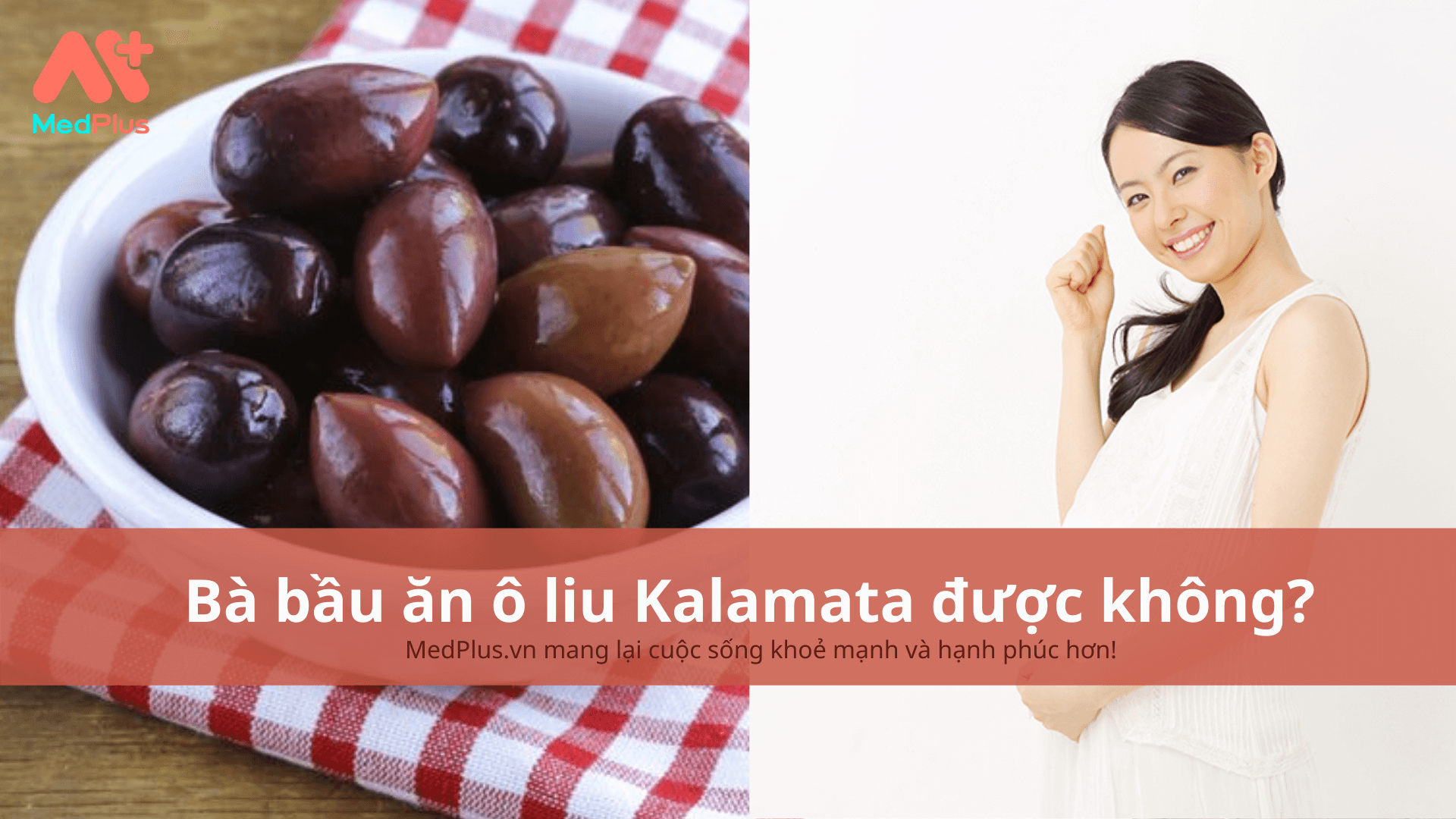 bà bầu ăn ô liu Kalamata được không