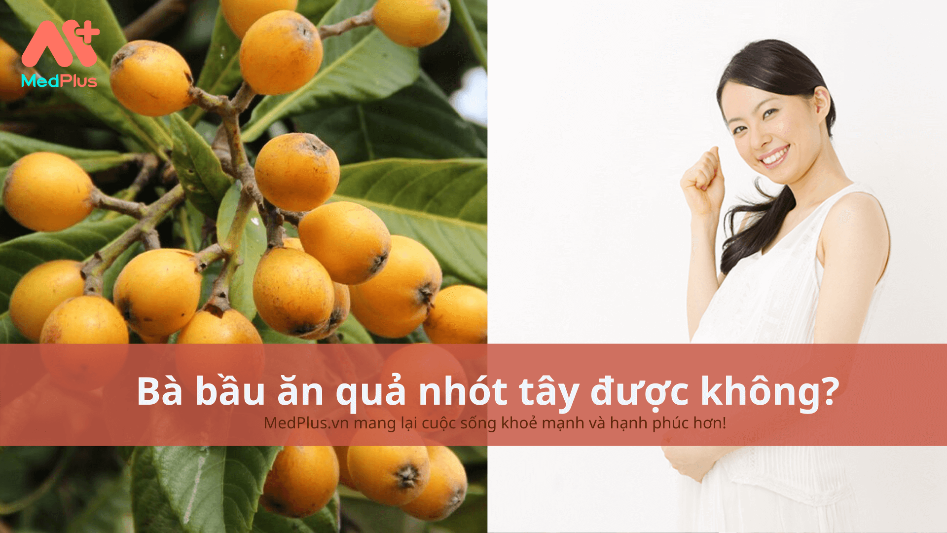 Bà bầu ăn quả nhót tây được không?
