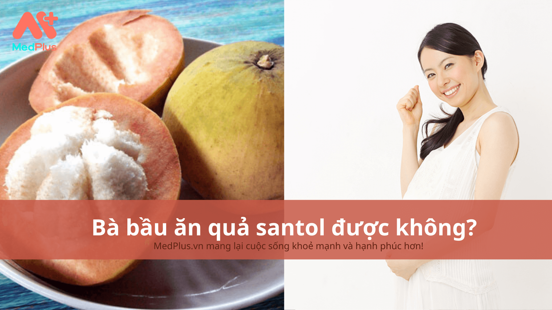 bà bầu ăn quả santol được không
