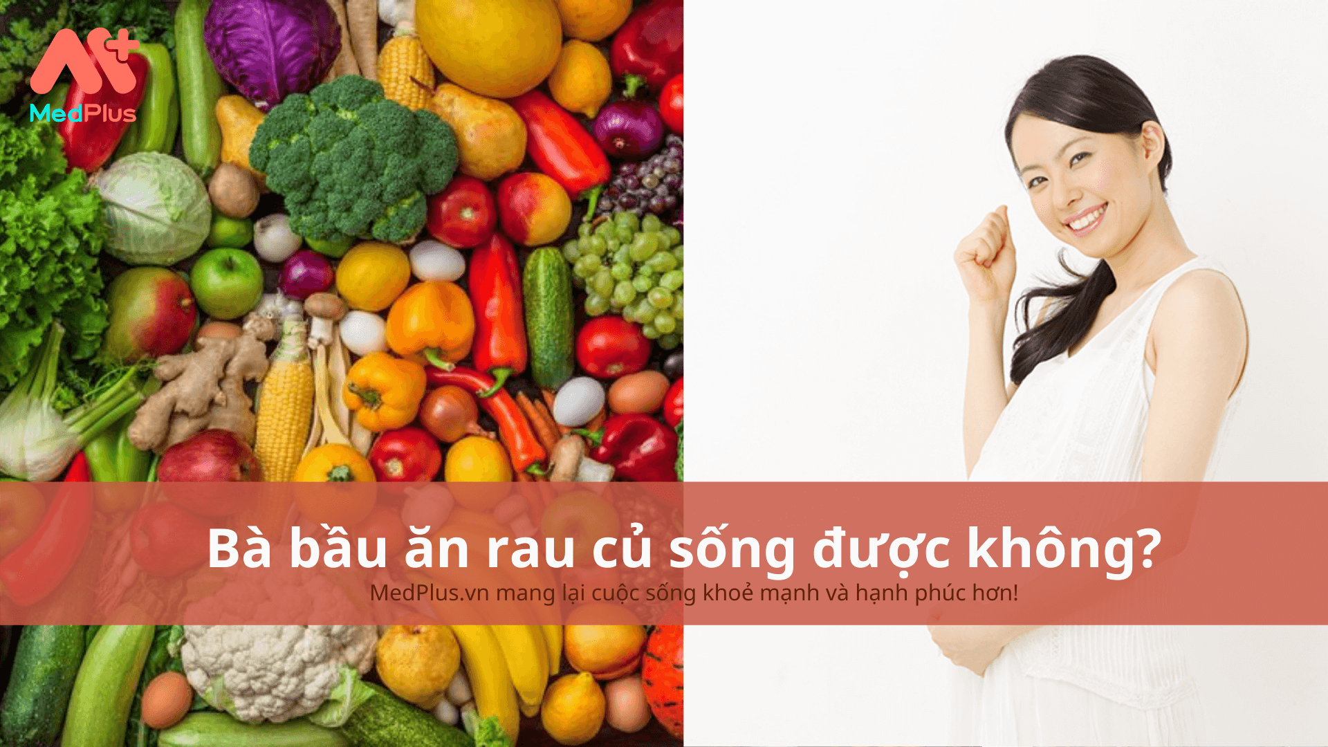 Bà bầu ăn rau củ sống được không?