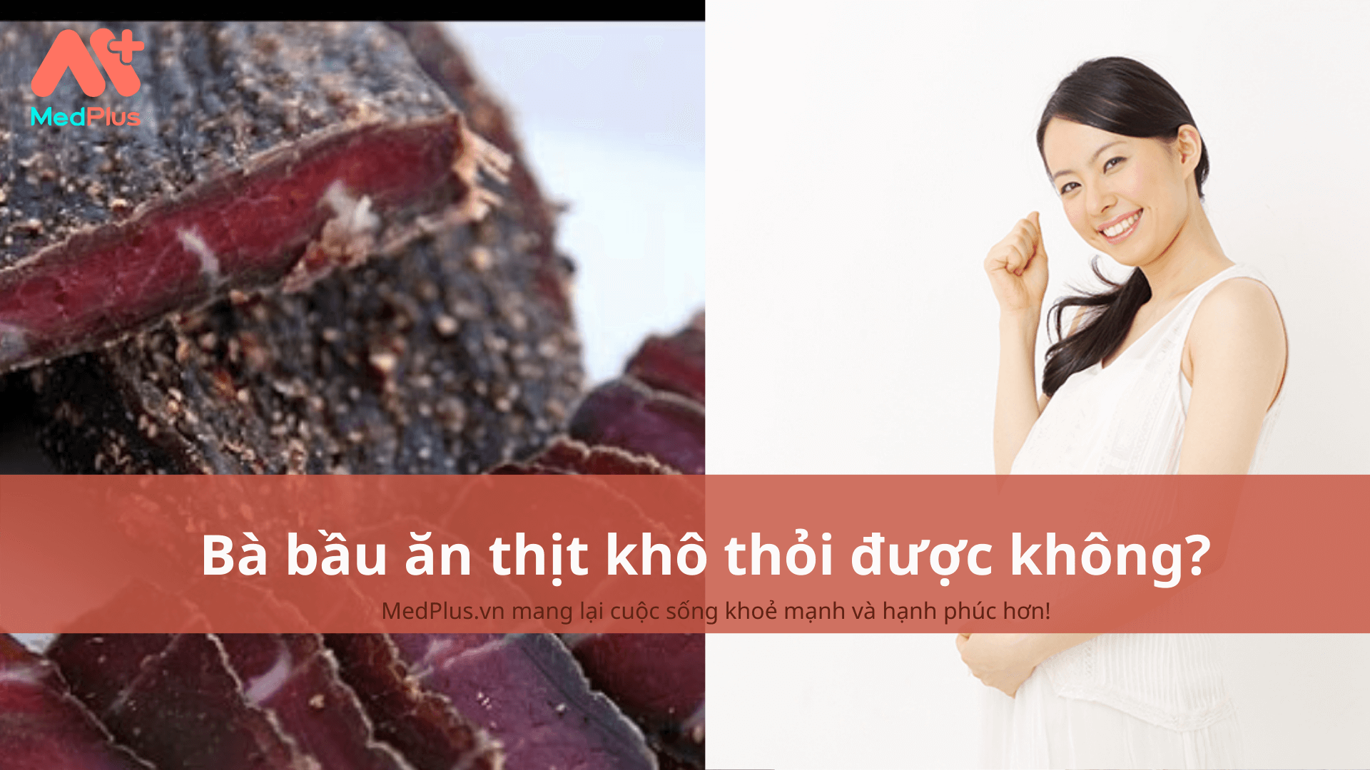 bà bầu ăn thịt khô thỏi được không