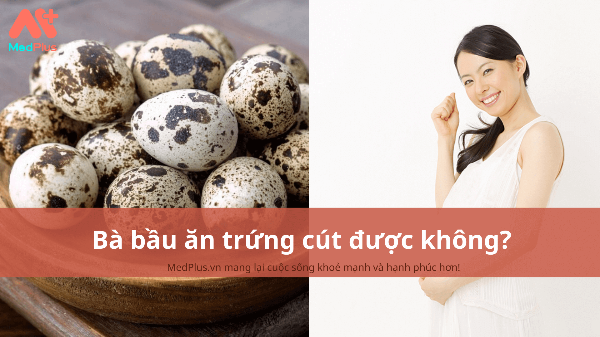 Bà bầu ăn trứng cút được không