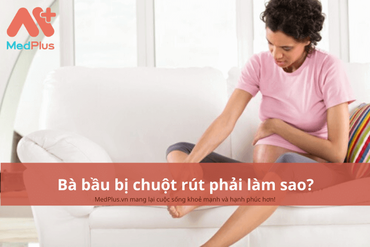 Bà bầu bị chuột rút phải làm sao