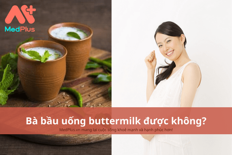 Bà bầu uống buttermilk được không?