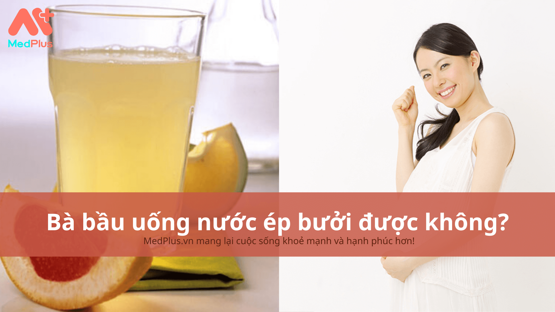 bà bầu uống nước ép bưởi được không