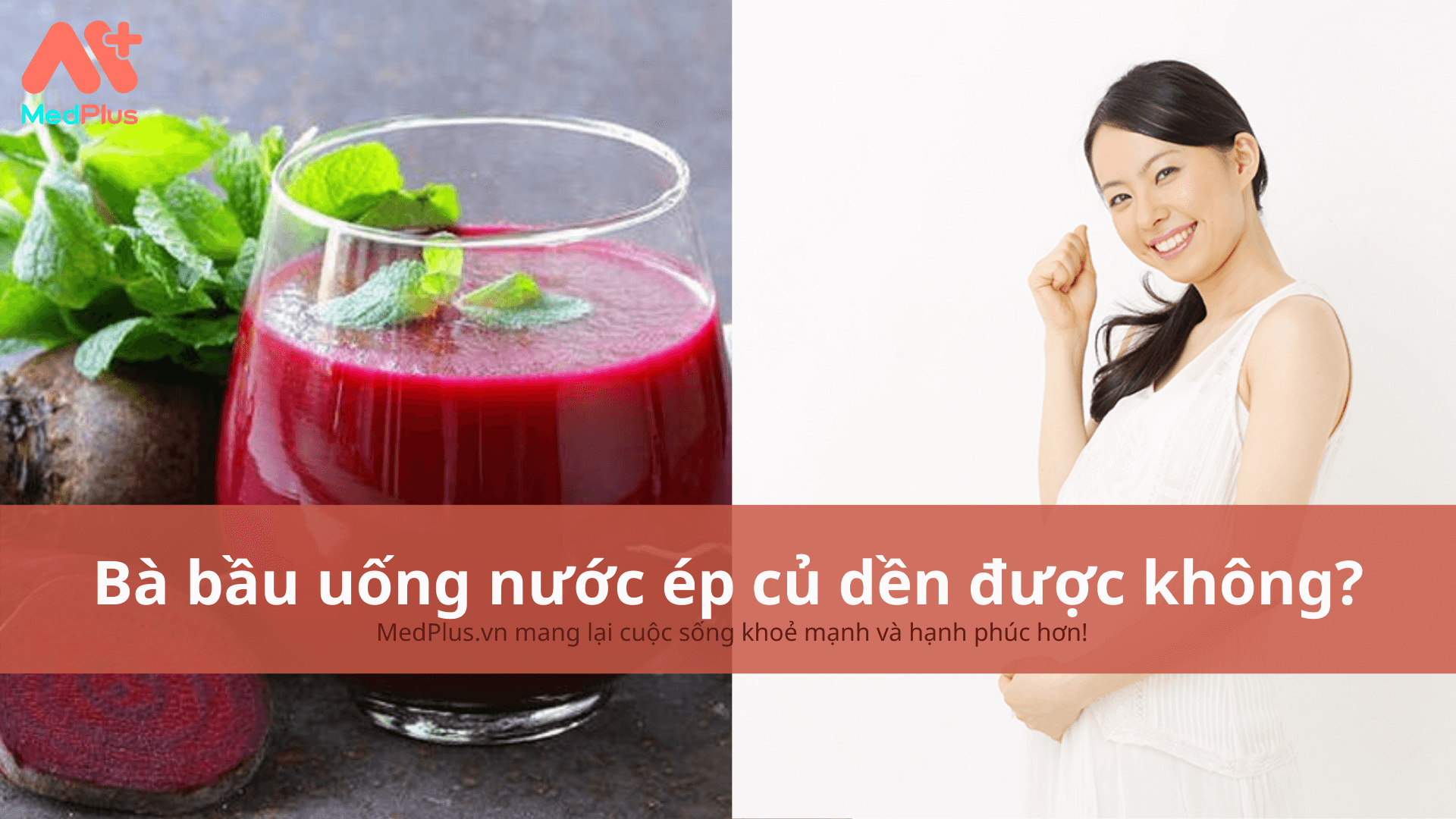 bà bầu uống nước ép củ dền được không