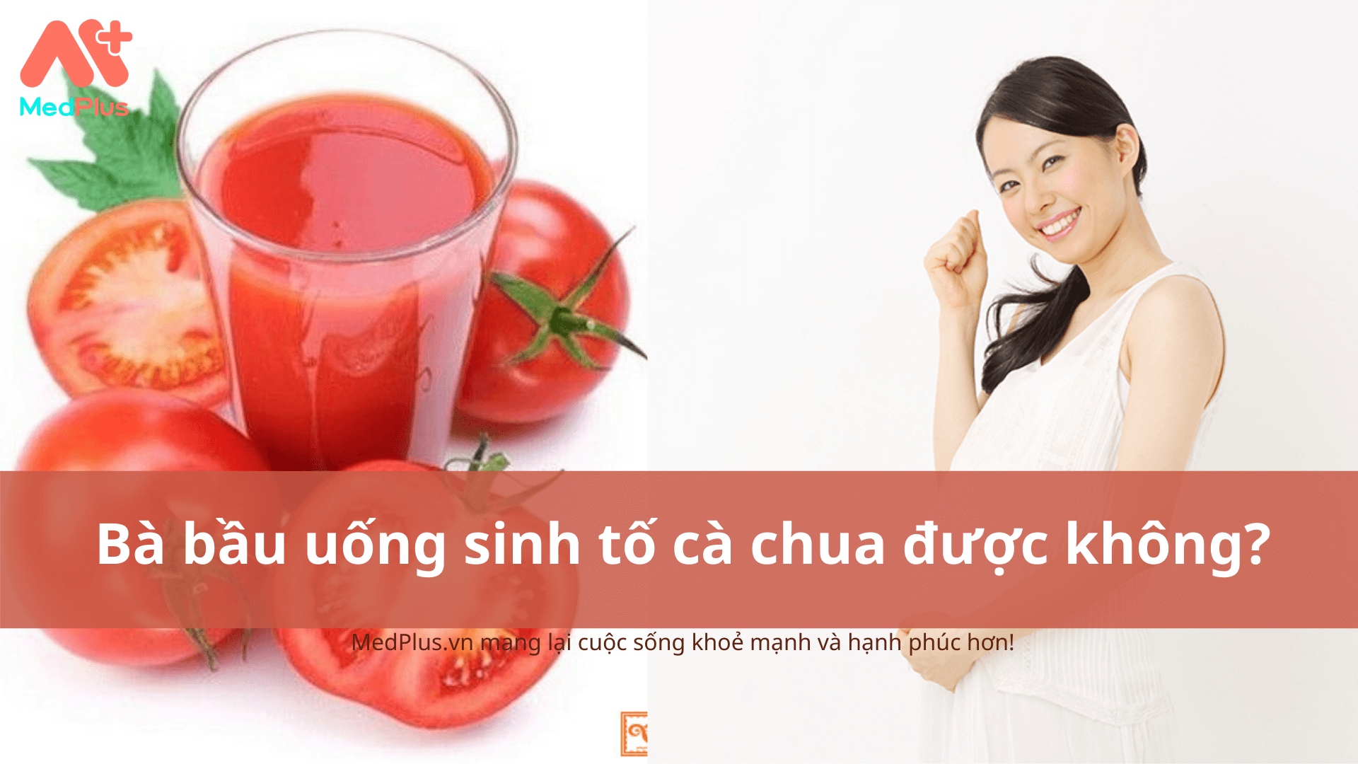 Bà bầu uống sinh tố cà chua được không