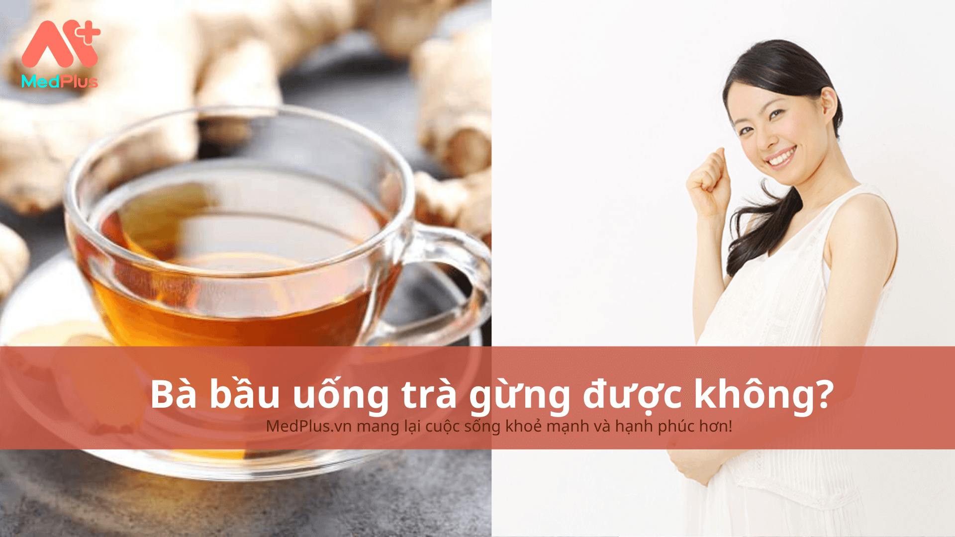 Bà bầu uống trà gừng được không?