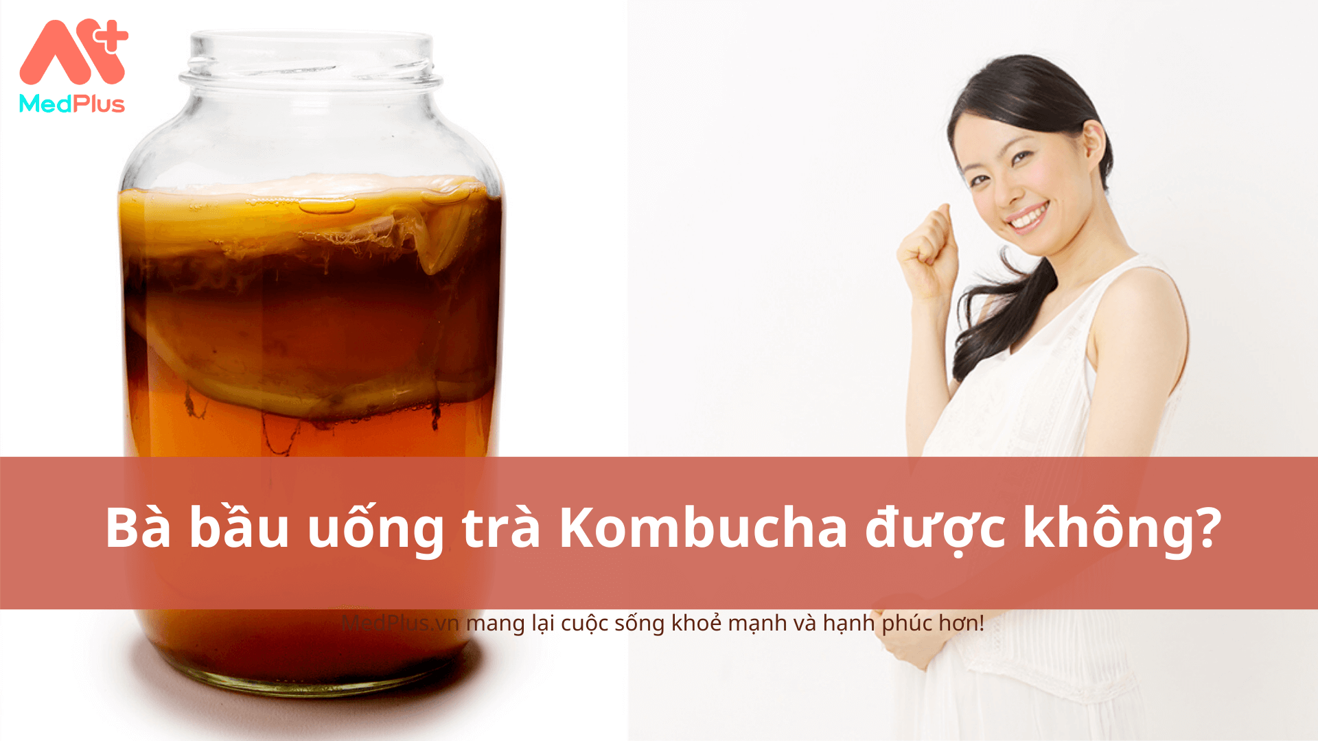 Bà bầu uống trà Kombucha được không