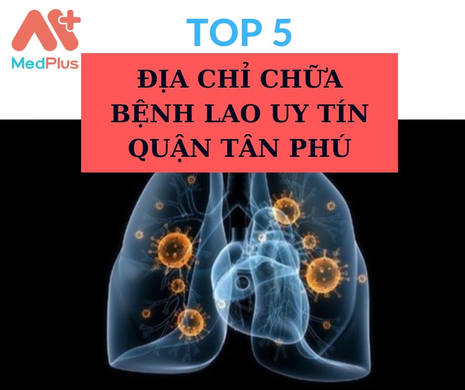Địa chỉ chữa bệnh lao quận Tân Phú