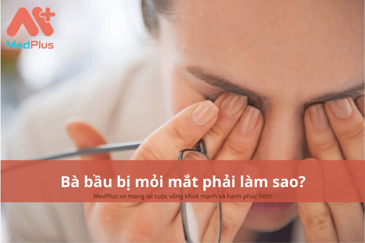 Bà bầu bị mỏi mắt phải làm sao