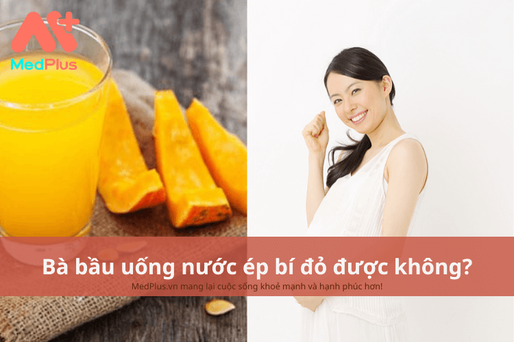 bà bầu uống nước ép bí đỏ được không