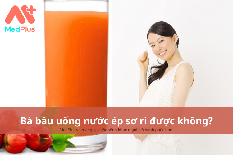 bà bầu uống nước ép sơ ri được không