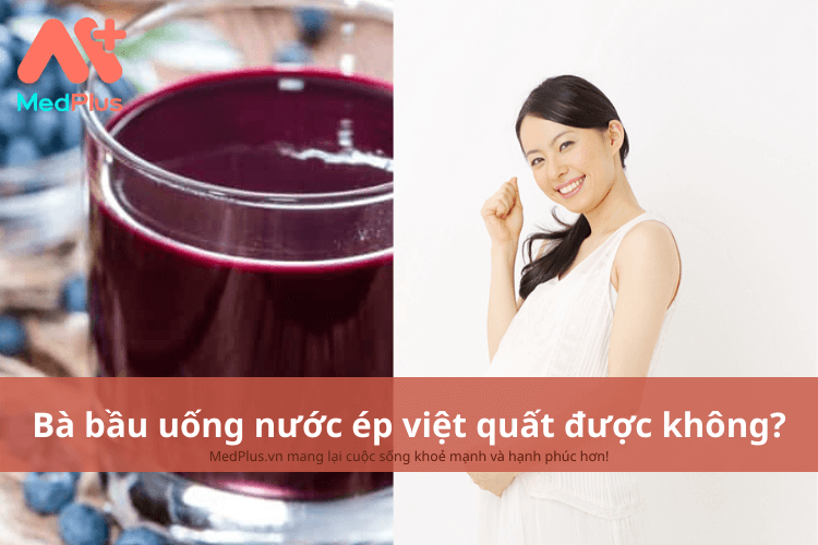 bà bầu uống nước ép việt quất được không