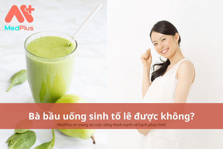 Bà bầu uống sinh tố lê được không