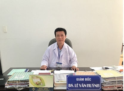 Giám đốc LÊ VĂN HUỲNH Bệnh viện Đa khoa Nam Bình Thuận