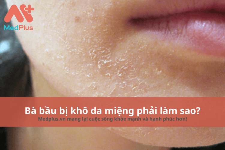 Bà bầu bị khô da miệng phải làm sao