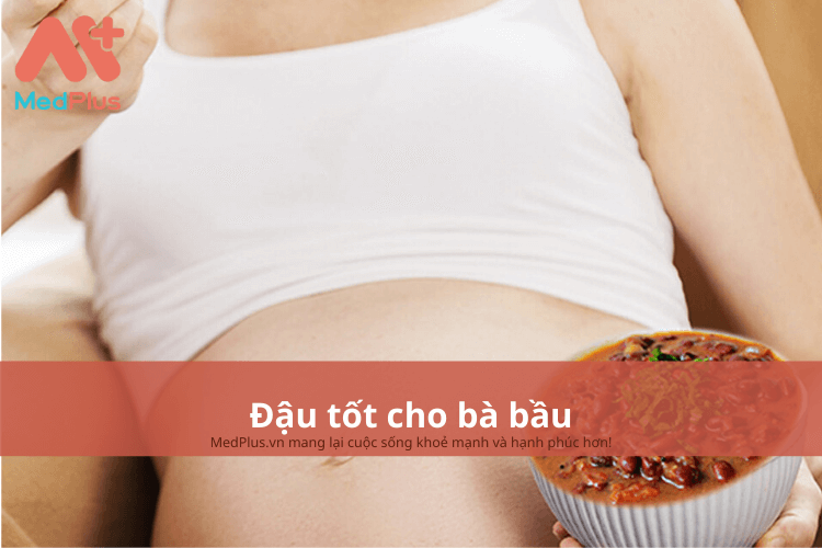 Đậu tốt cho bà bầu