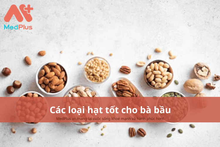 Các loại hạt tốt cho bà bầu