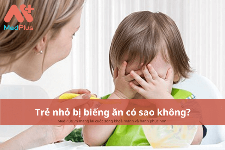 Trẻ nhỏ bị biếng ăn có sao không?