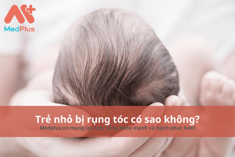 Trẻ nhỏ bị rụng tóc có sao không