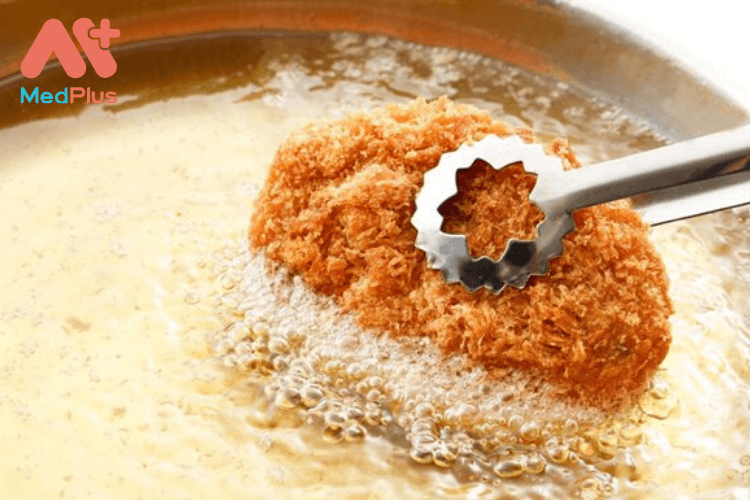 Đồ ăn quá nhiều dầu mỡ