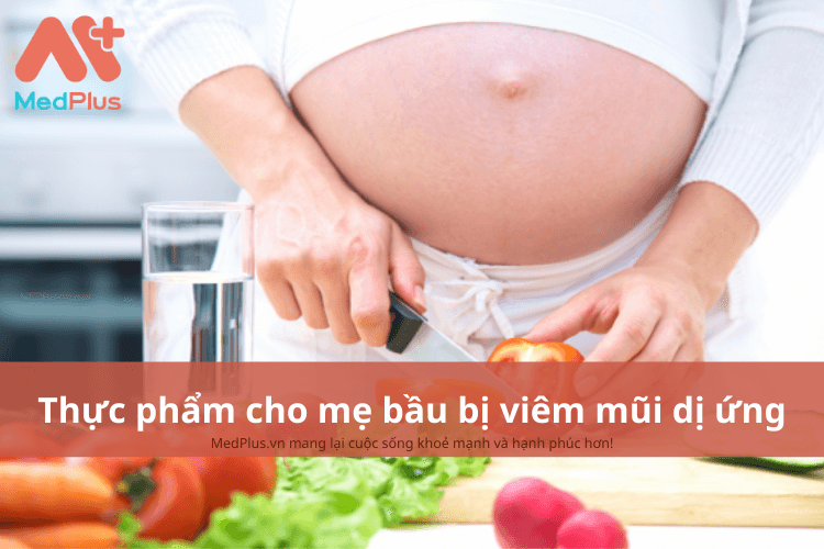 Mẹ bầu bị viêm mũi dị ứng nên ăn gì để giúp cải thiện sức khỏe thai kỳ?