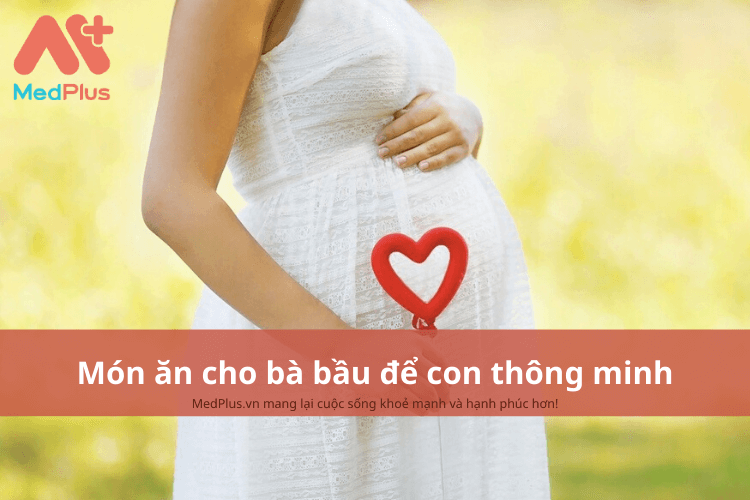 Món ăn cho bà bầu để con thông minh