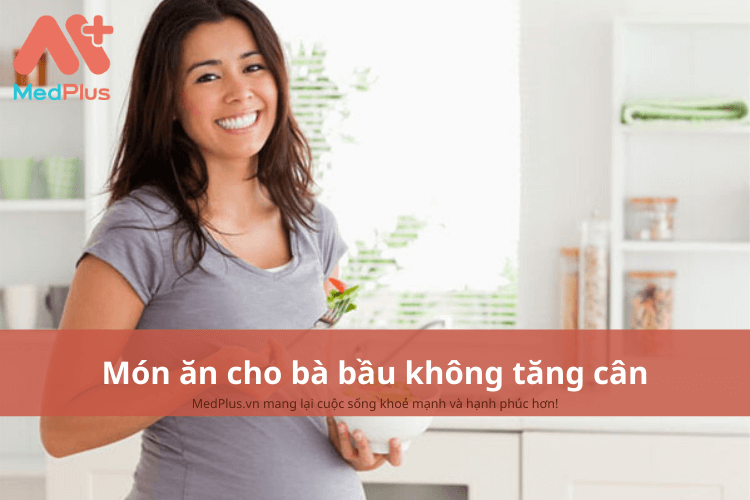 thức ăn tốt cho bà bầu không tăng cân
